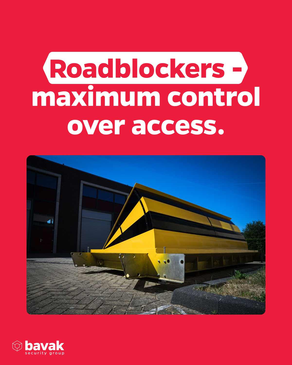 Roadblockers – maximale toegangscontrole