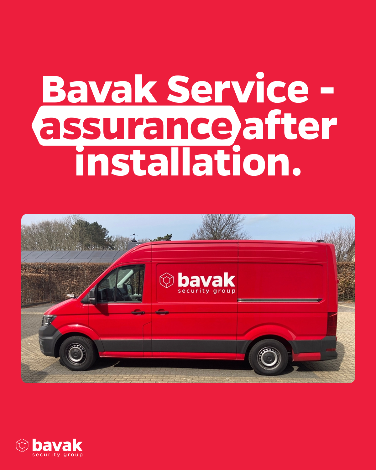Bavak Service – zekerheid na installatie